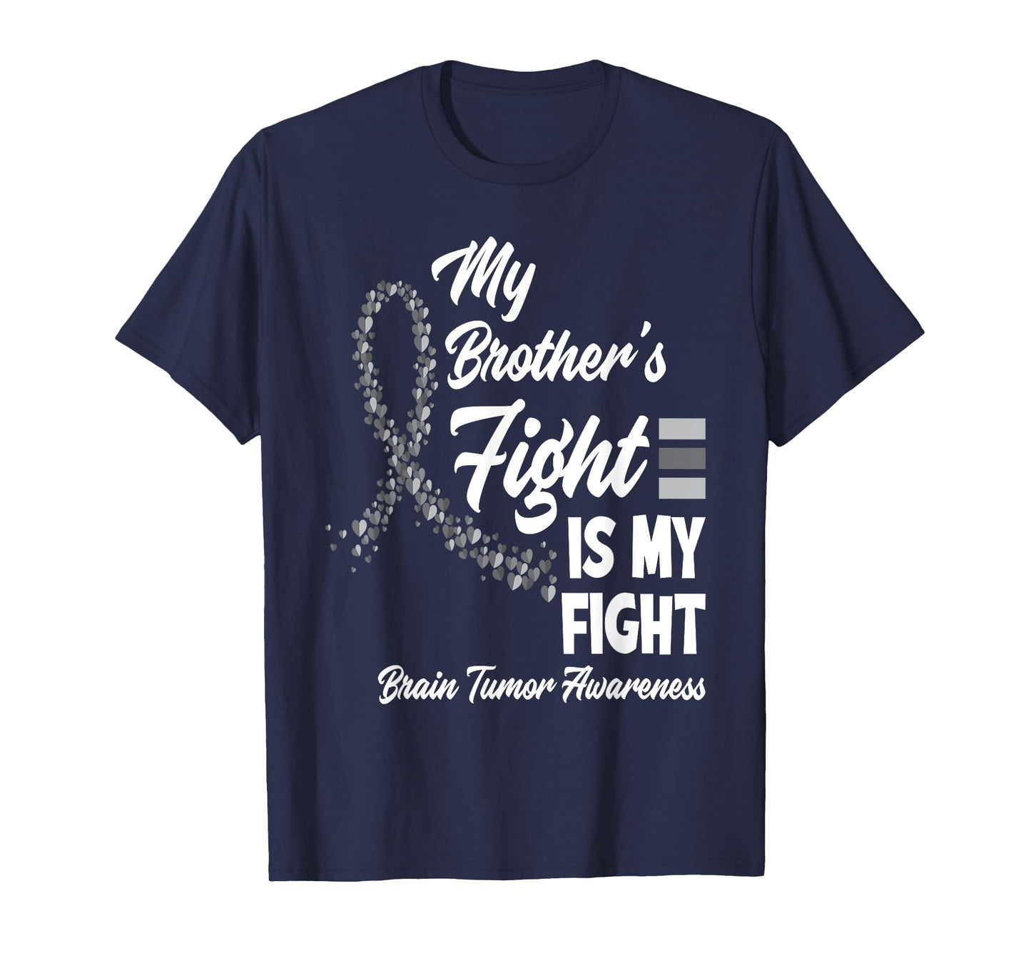My Brother's Fight Is My Fight Brain Tumor Awareness T-Shirt