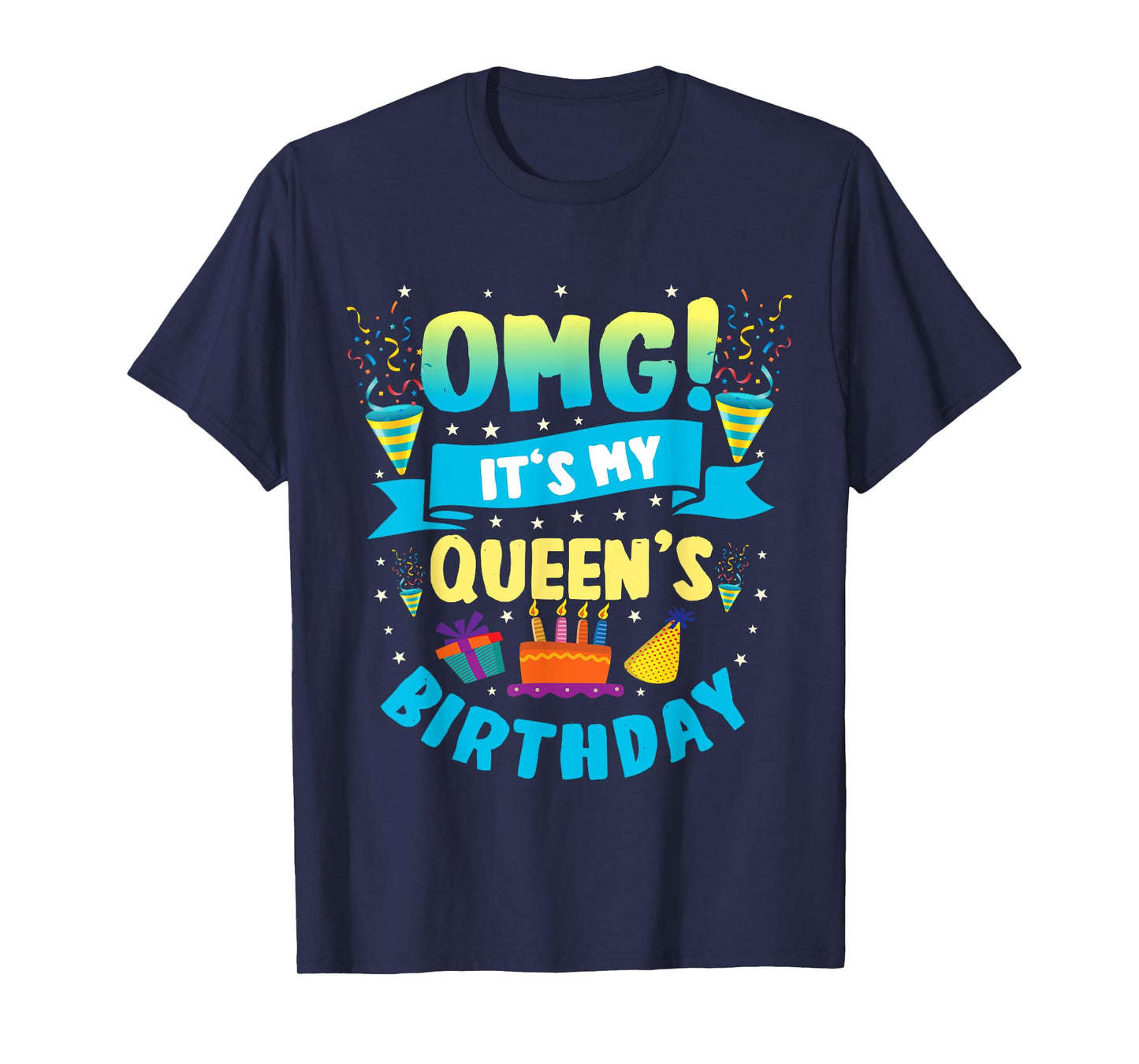 OMG It's My Queen Birthday T-Shirt
