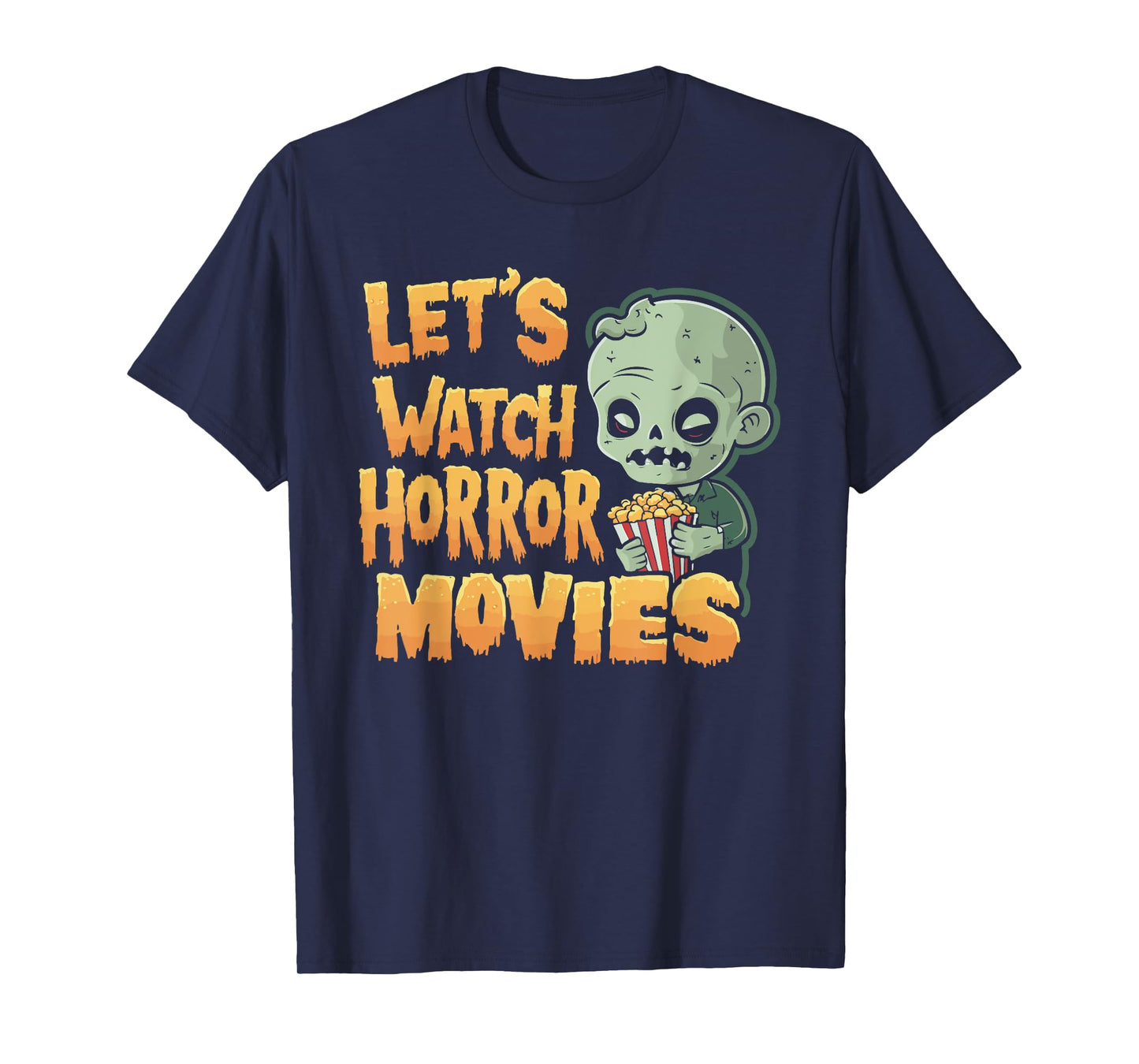 Let's Watch Horror Movies Halloween Costume T-Shirt