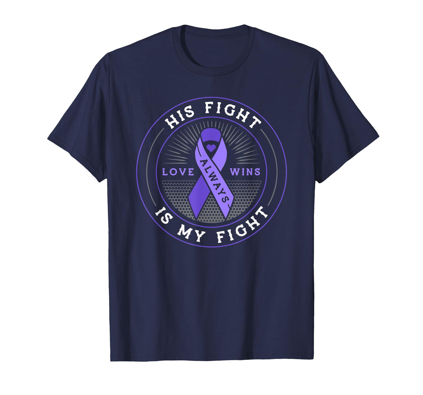 His fight is my fight testicular cancer awareness T-Shirt