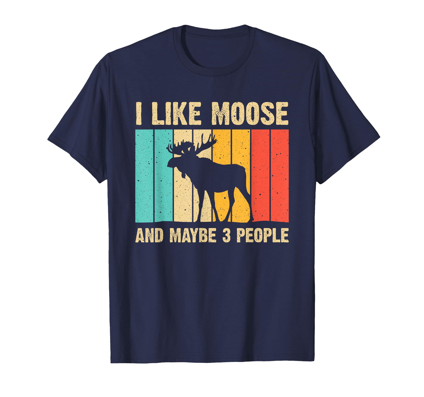 Funny Moose Design For Deer Elk Lover Men Women Boys Girls T-Shirt