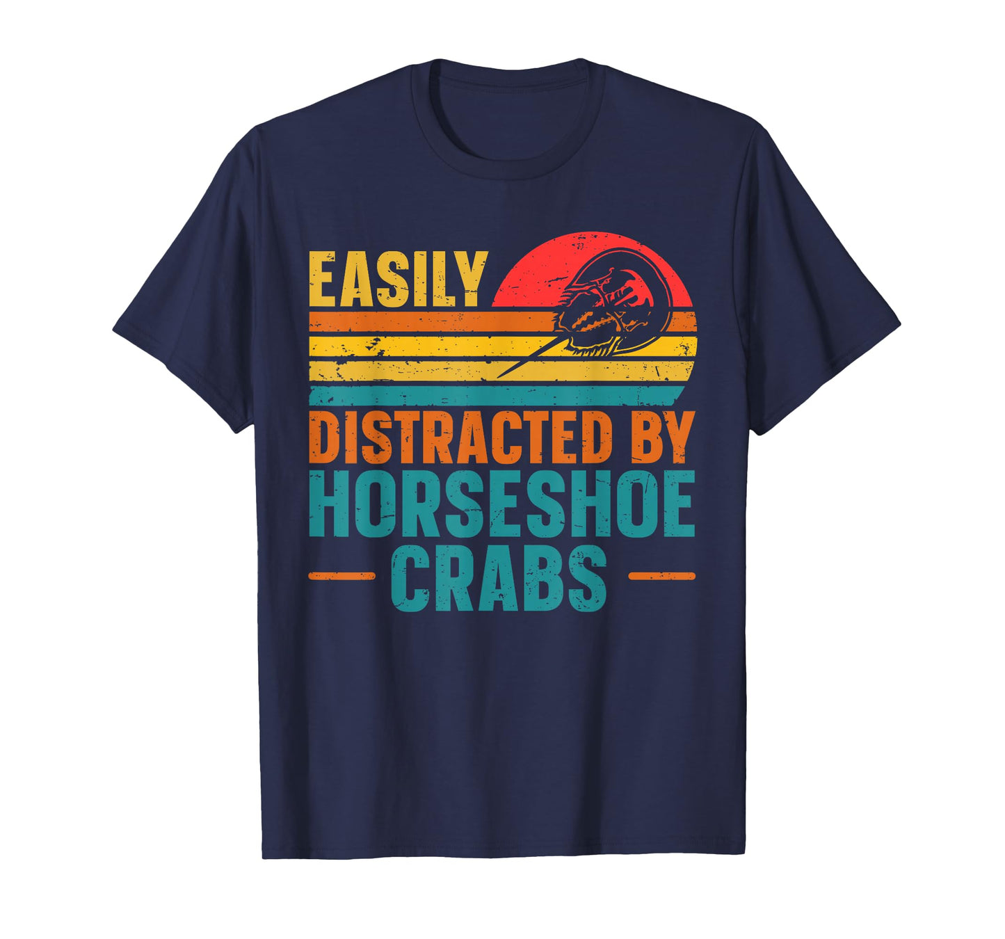 Horseshoe crab Quote for a Horseshoe crab lover T-Shirt