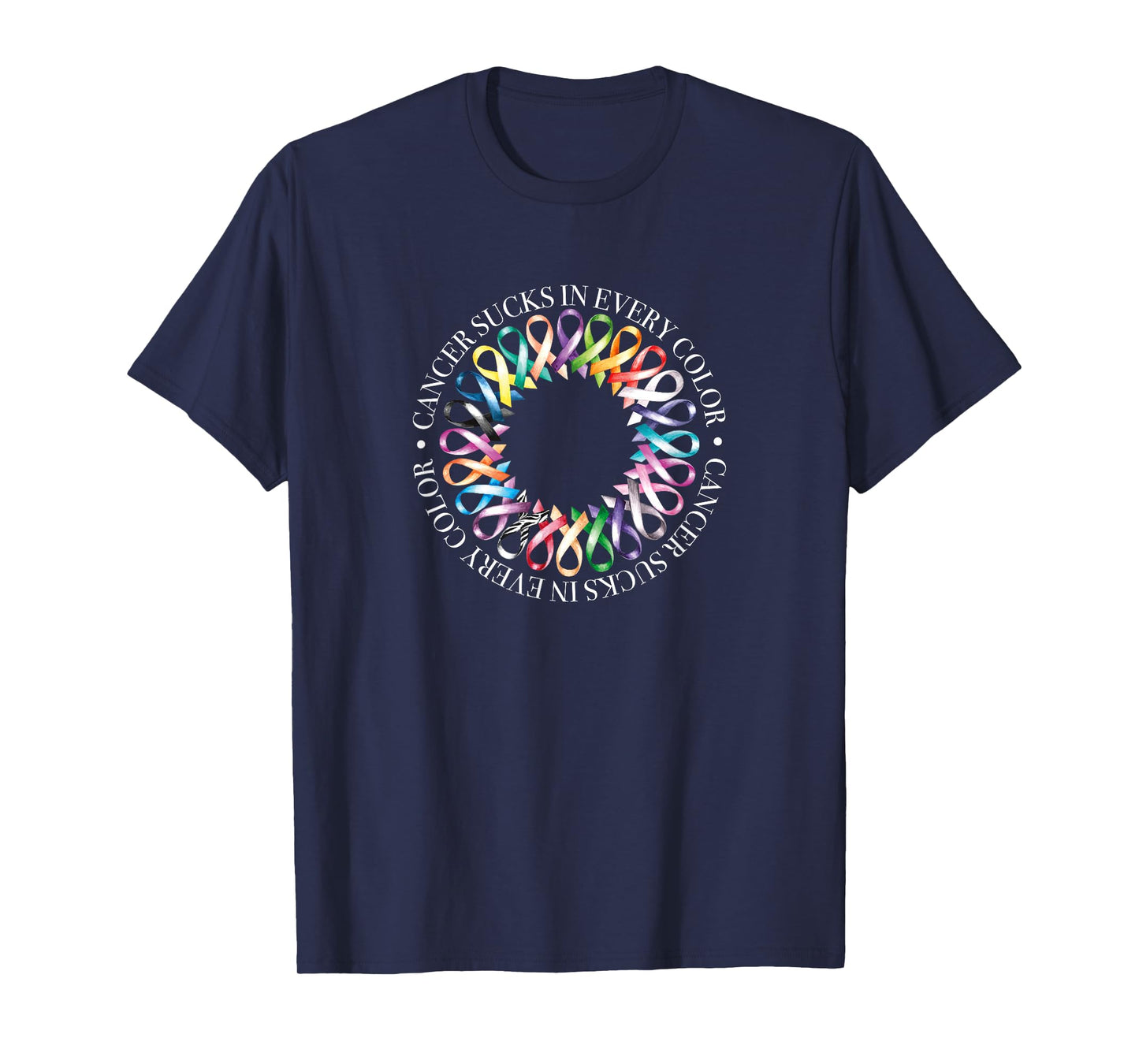 Cancer Sucks In Every Color, Fight Cancer Ribbons T-Shirt