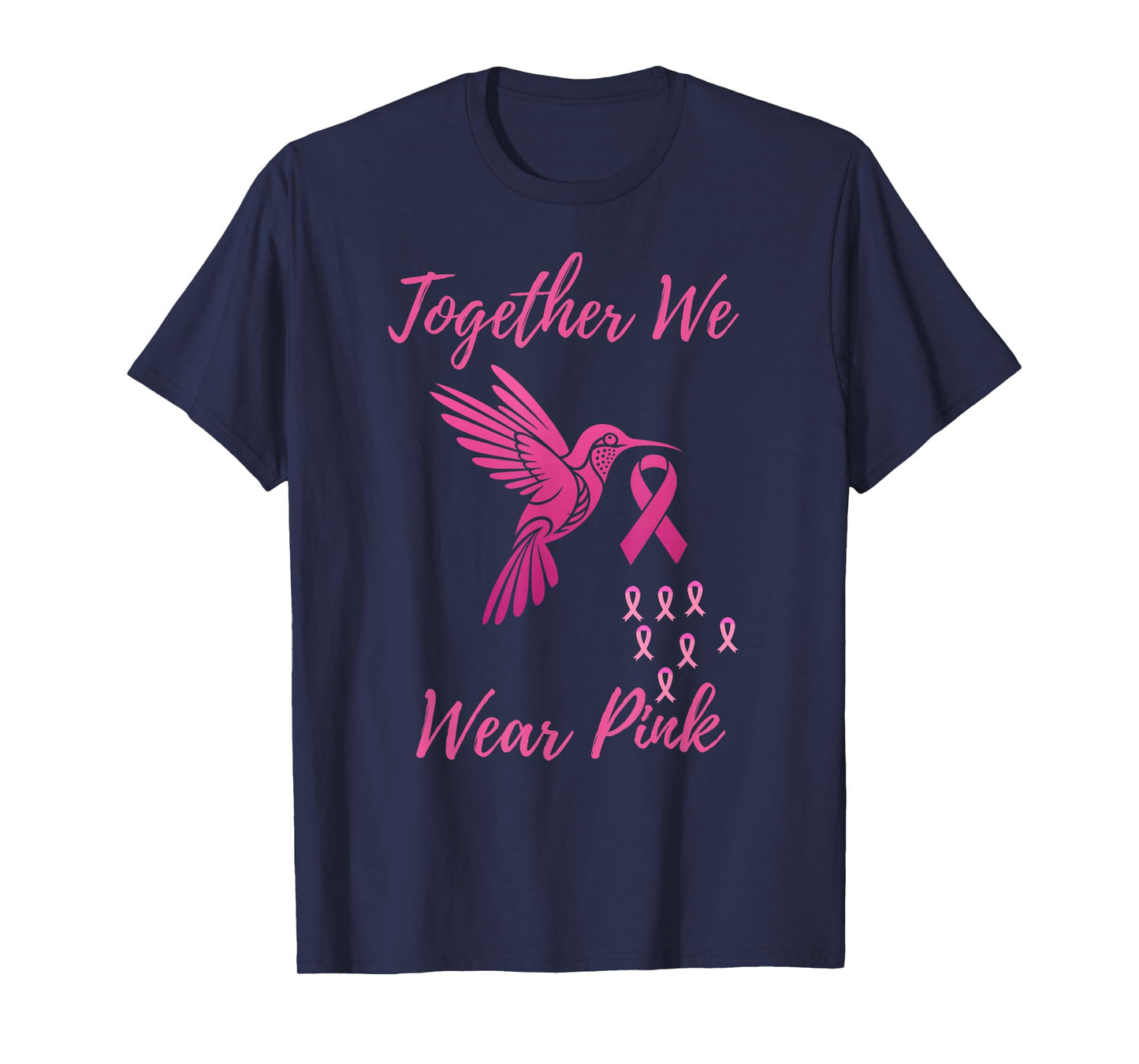 Together We Wear Pink Hummingbird Breast Cancer Awareness T-Shirt