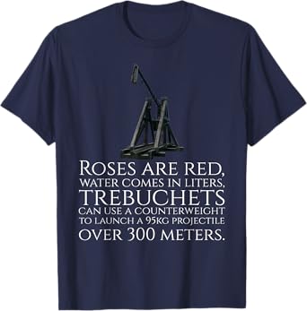 Funny Medieval History Trebuchet Catapult Valentines Day T-Shirt