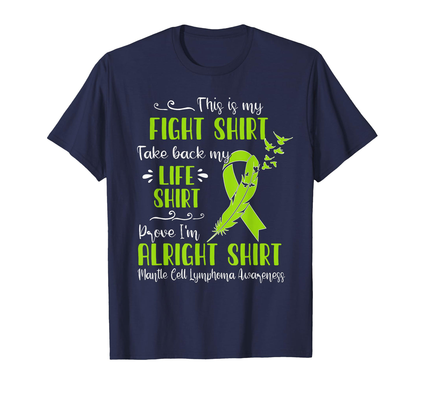 Mantle Cell Lymphoma Awareness My Fight T-Shirt