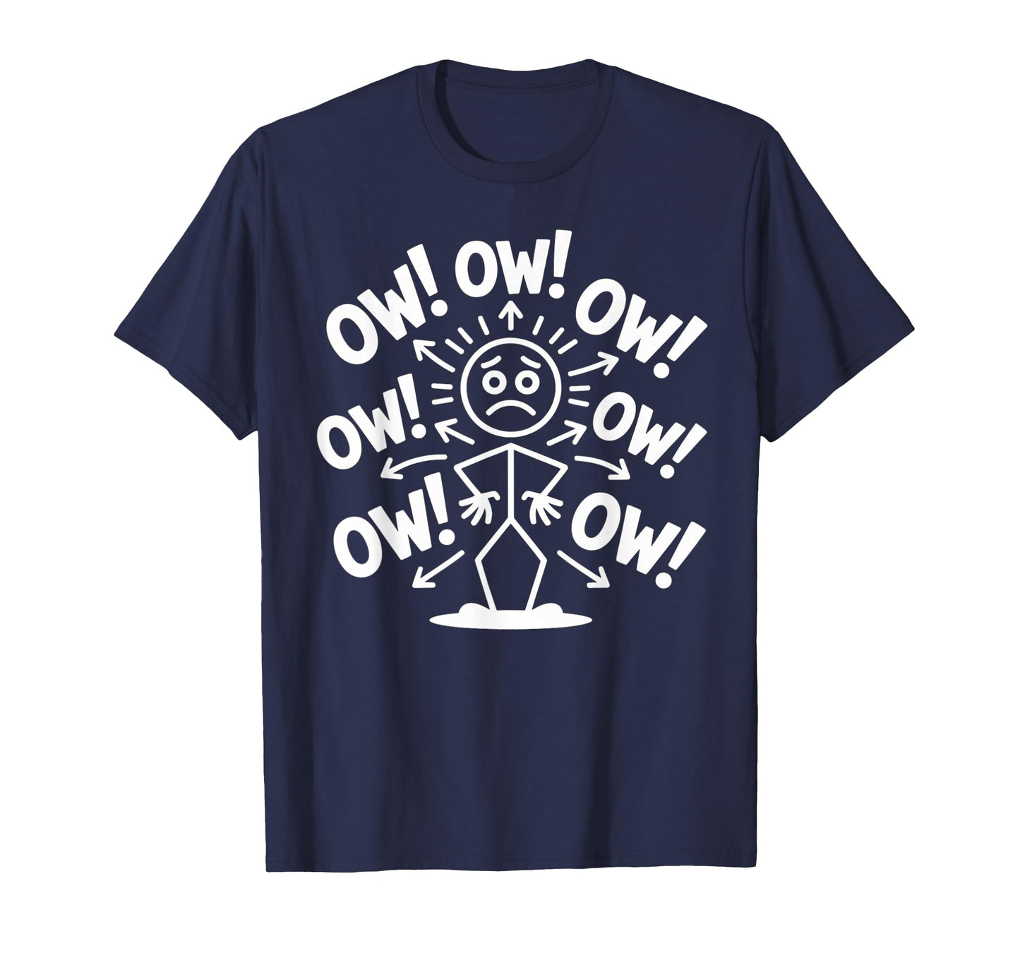 Ow Ow Ow Ow Ow Ow Ow Funny Stickman Chronic Pain Character T-Shirt