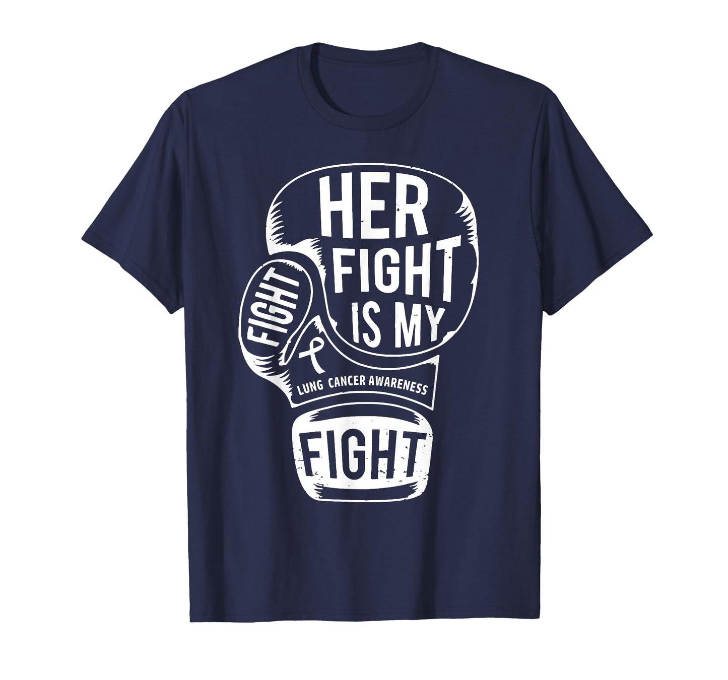 Her Fight is My Fight Lung Cancer Awareness Boxing Glove T-Shirt