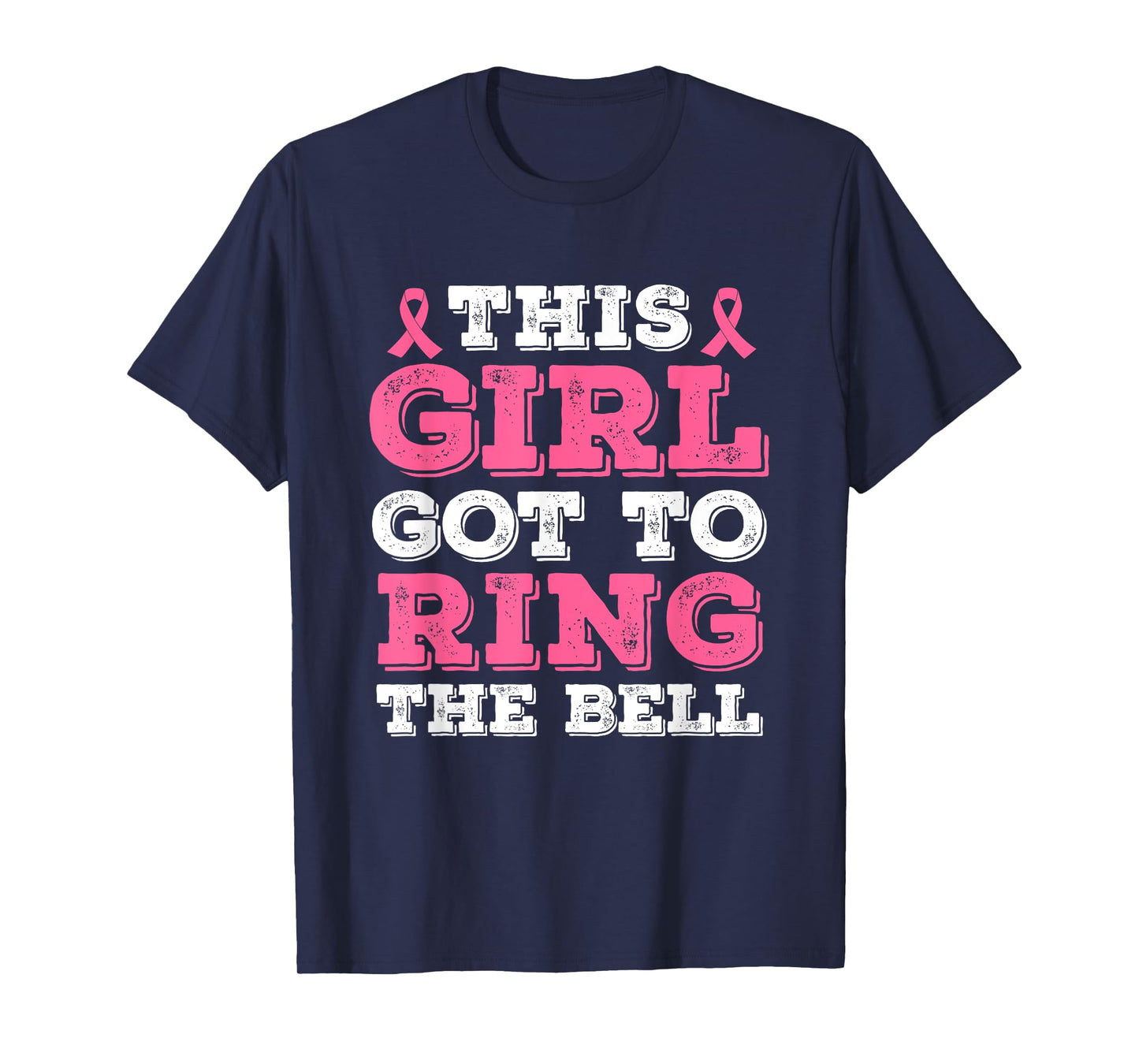 This Girl Got To Ring The Bell Breast Cancer Awareness T-Shirt