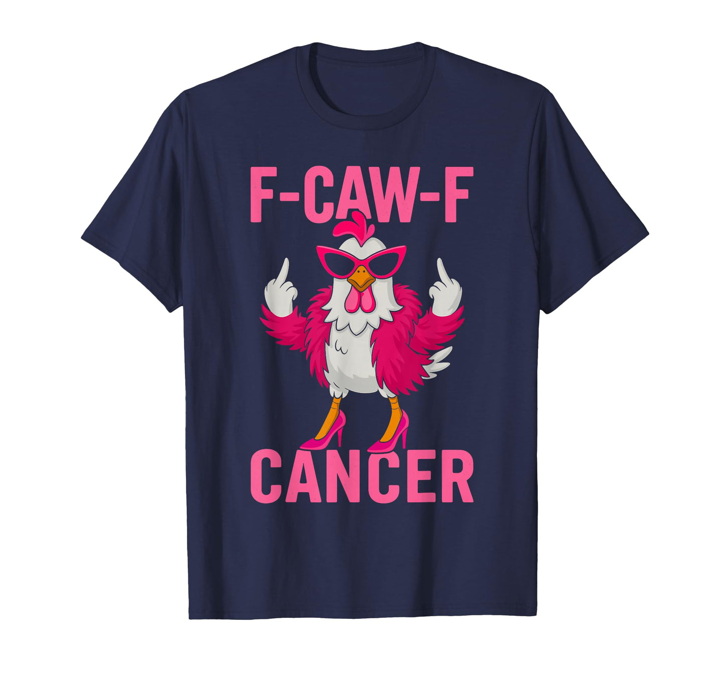 Pink Breast Cancer Awareness F-caw-f Cancer Womens T-Shirt