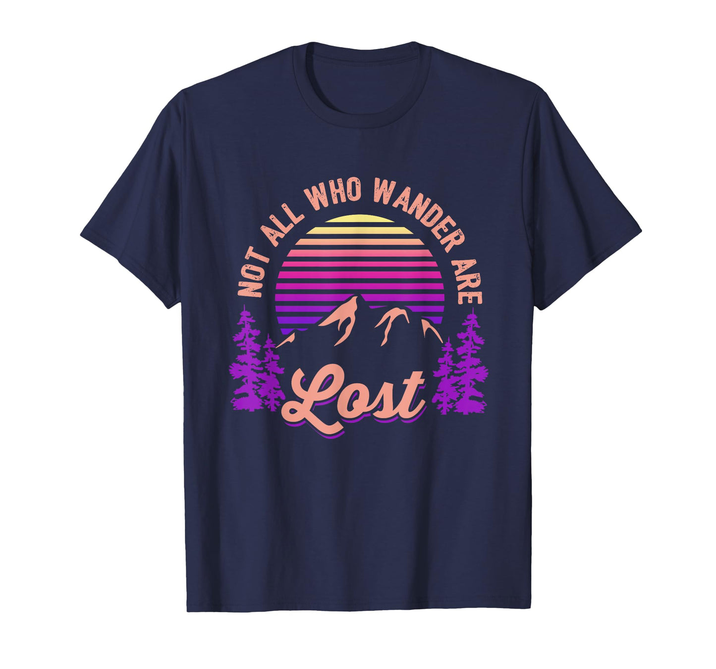 Not All Who Wander Are Lost Vintage Mountains Gift for Hiker T-Shirt