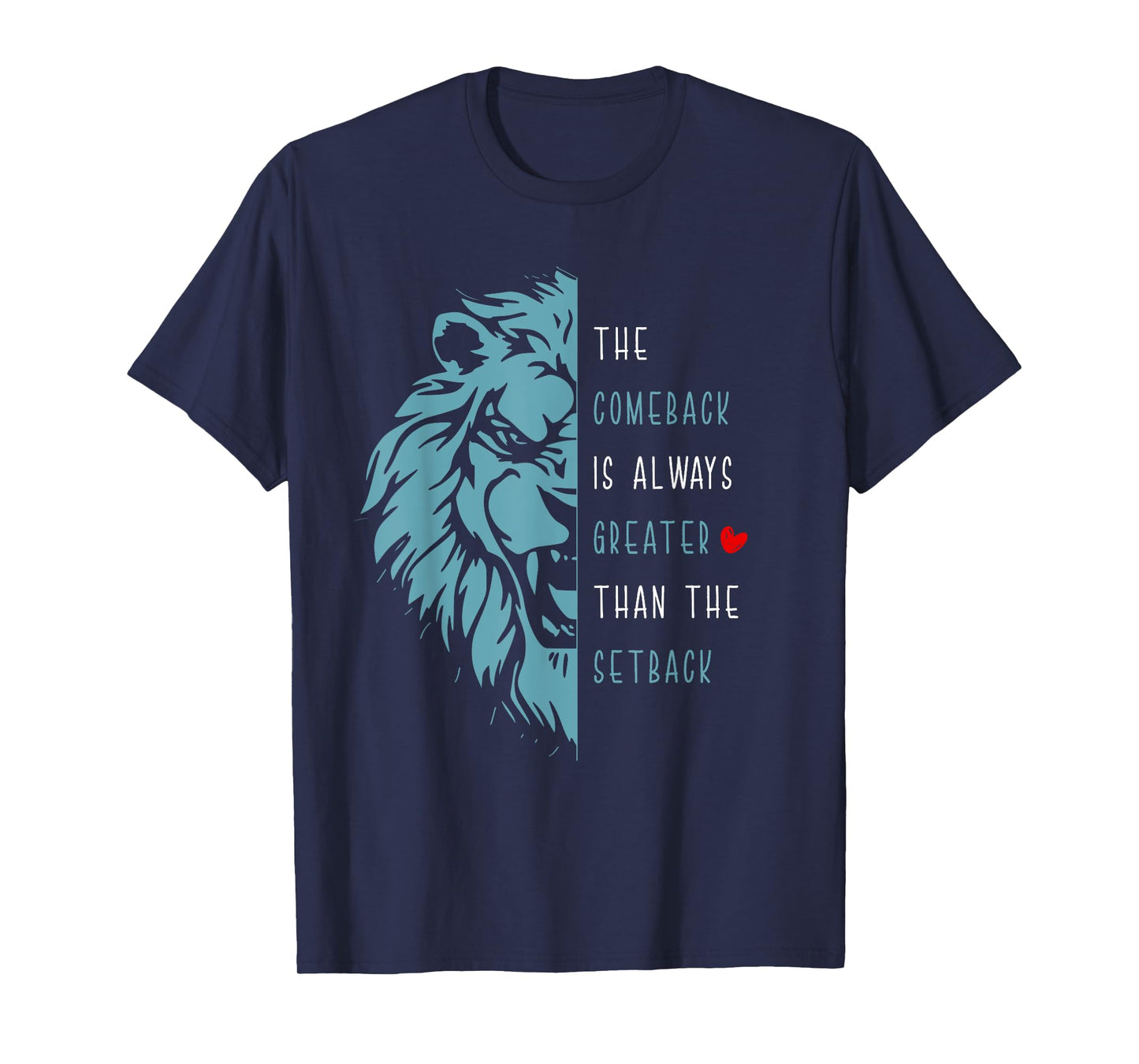 Vintage The Comeback Is Always Greater Than The Setback Lion T-Shirt