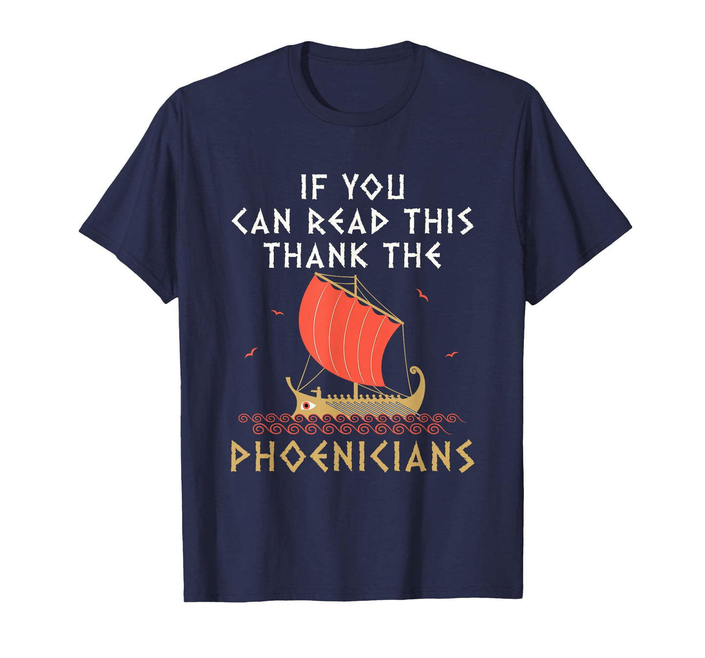 Funny Phoenician Alphabet Designs If You Can Read This Thank the Phoenicians Unisex-Adults Black T-Shirt Small