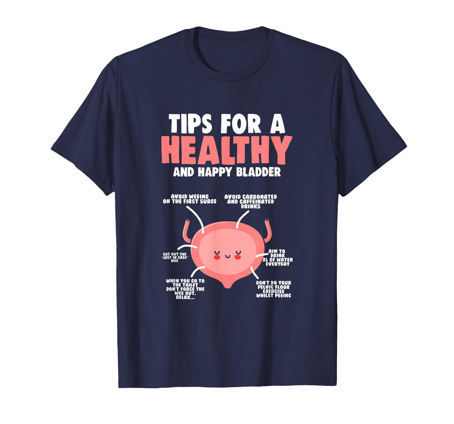 Healthy Bladder - Bladder Awareness Month Bladder T-Shirt