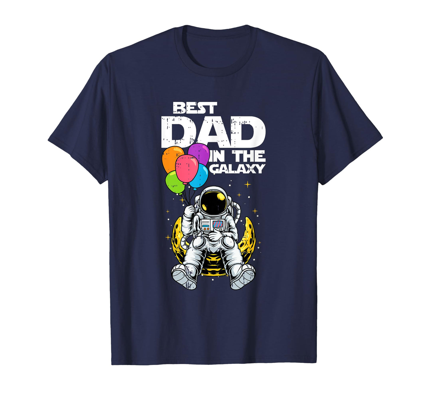 Best Dad In The Galaxy Fathers day Cool Astronaut Space Dad T-Shirt