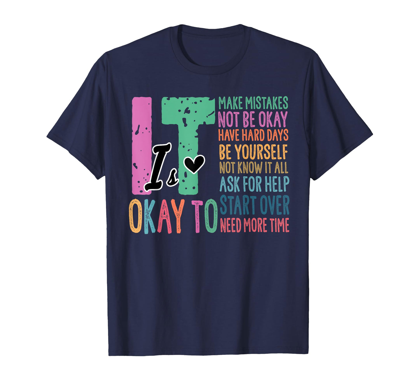 It's OK To Make Mistakes Not Know It All Mental Health T-Shirt
