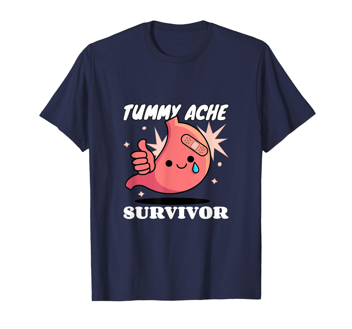 TUMMY ACHE SURVIVOR T-Shirt