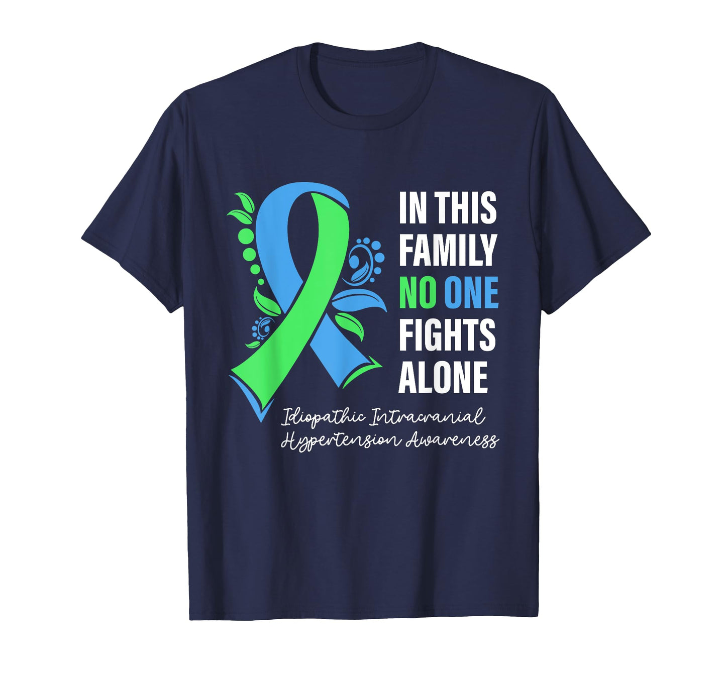 IIH Warrior In This Family No One Fight Alone IIH Awareness T-Shirt