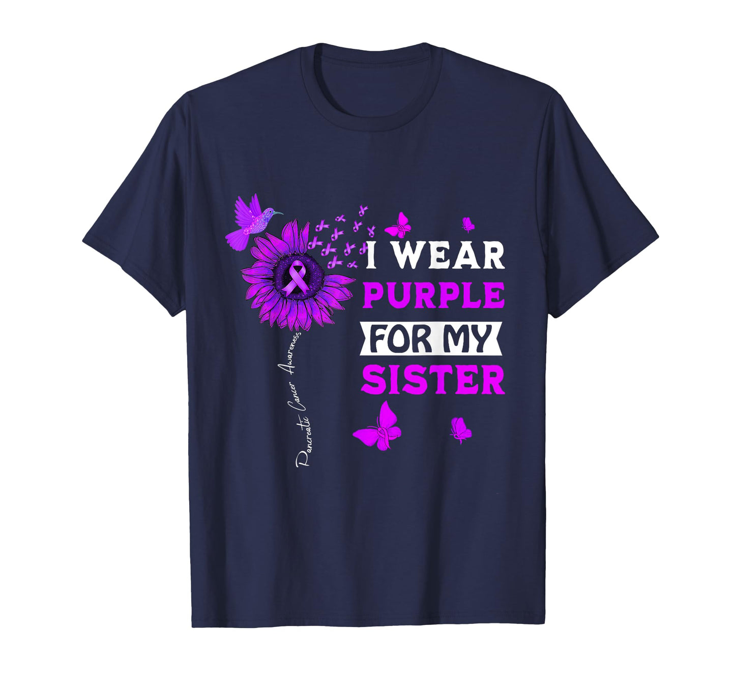 I Wear Purple For My Sister Pancreatic Cancer Awareness T-Shirt