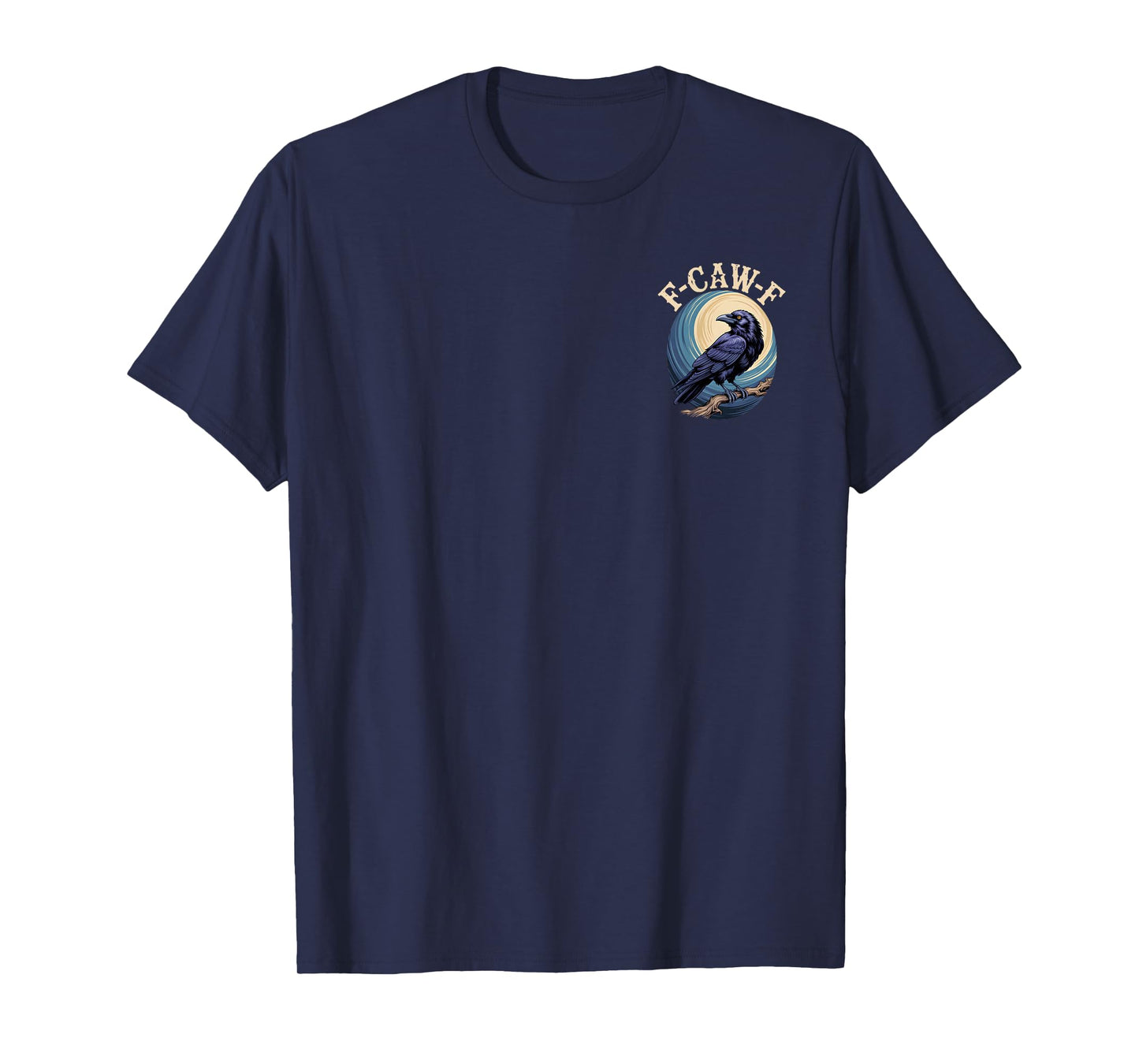 Logo F-CAW-F Crow Moon Gothic Night Funny Dark Humor T-Shirt