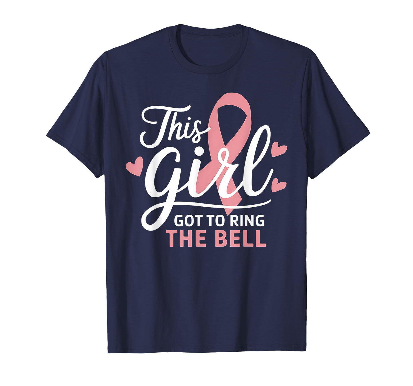 Breast Cancer Awareness Survivor Got To Ring Bell T-Shirt