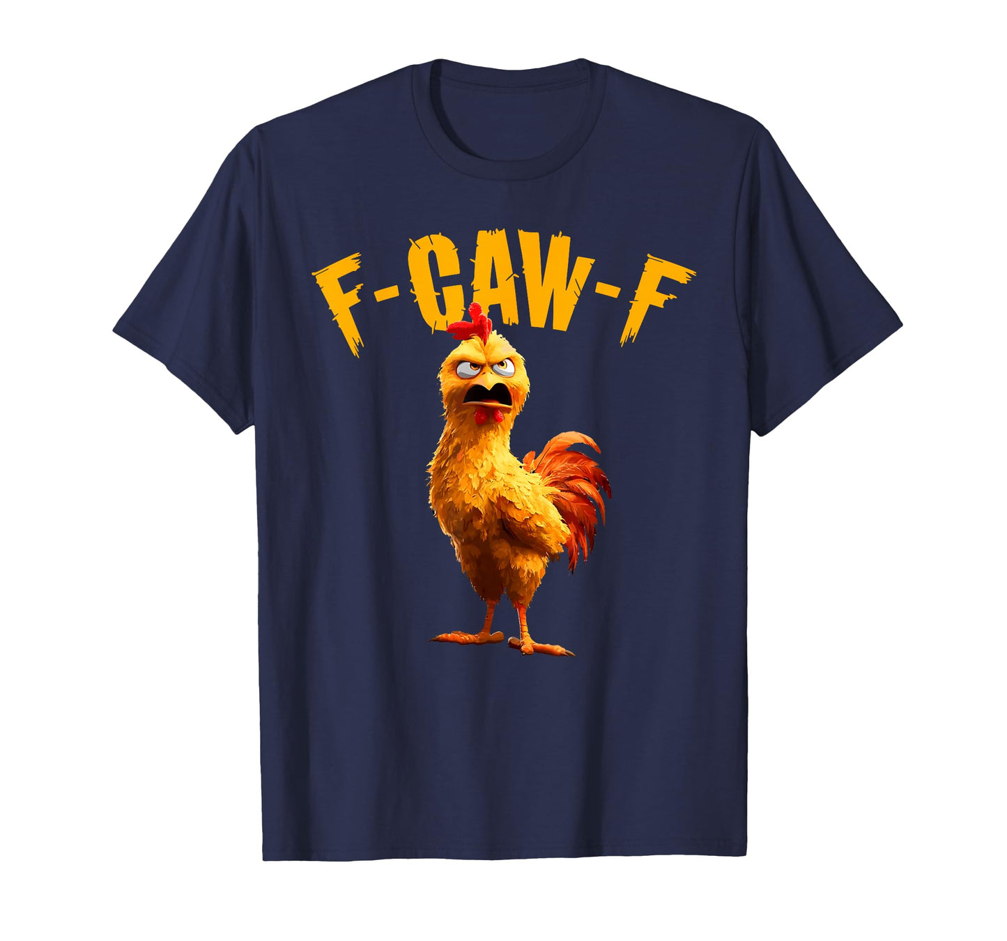 Funny Chicken F-CAW-F Humor FCAWF Chicken Meme T-Shirt