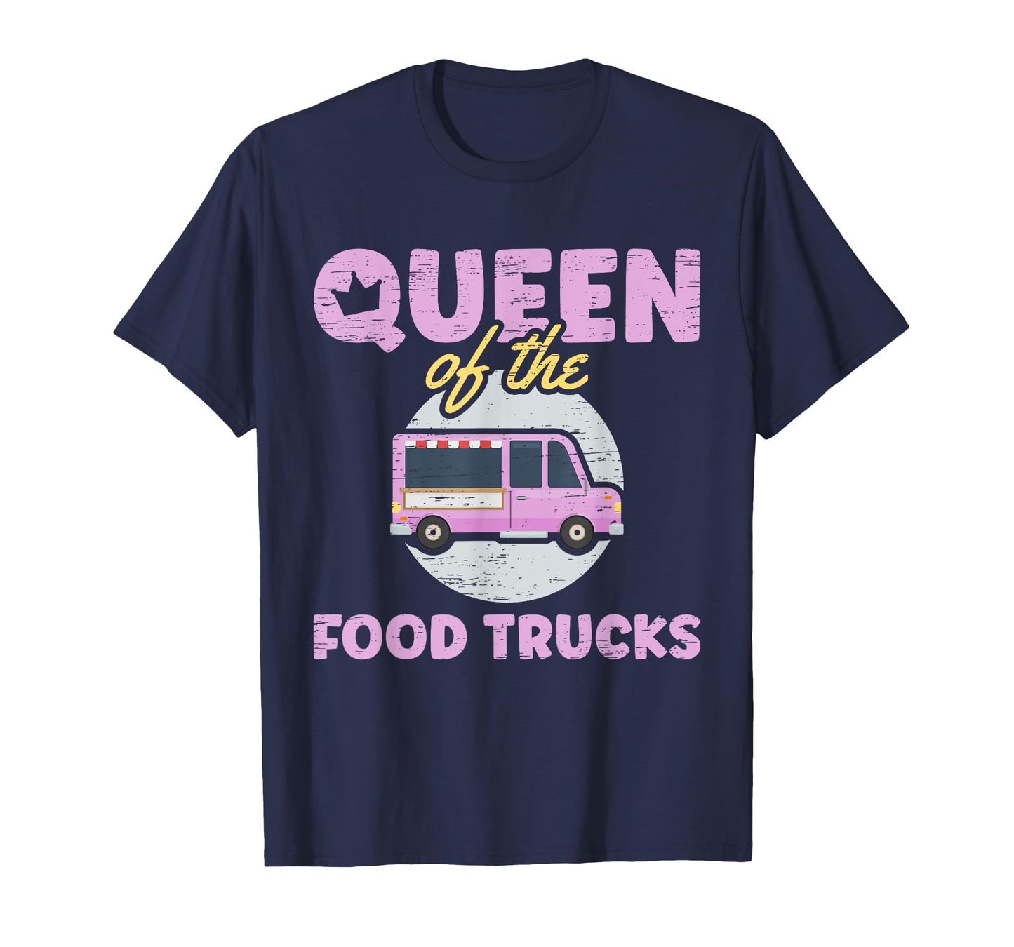 Queen Of The Food Trucks Food Truck Chef Food Truck T-Shirt