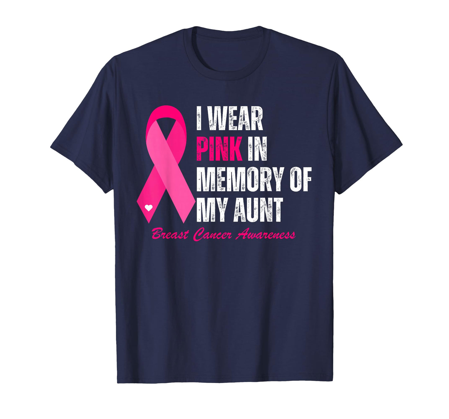 I Wear Pink In Memory Of My Aunt Breast Cancer Awareness T-Shirt