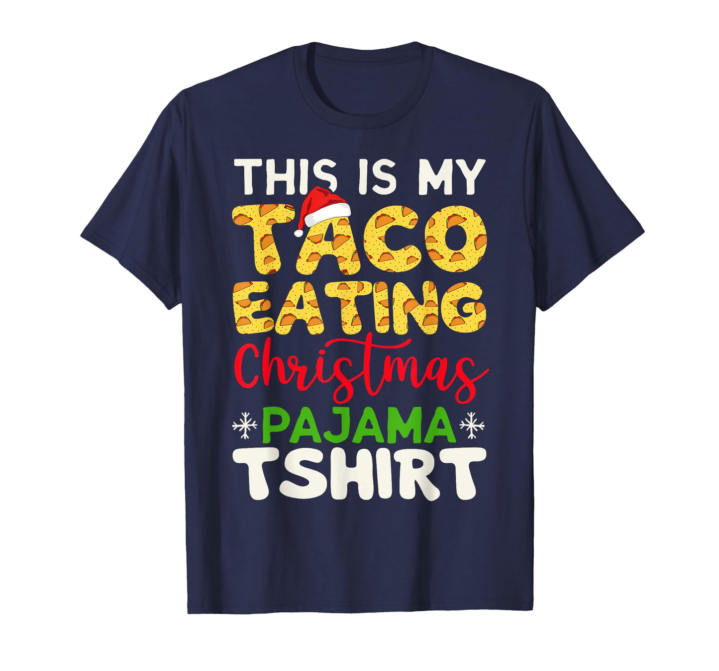 This Is My Taco Eating Christmas Pajama Tshirt Men Women T-Shirt