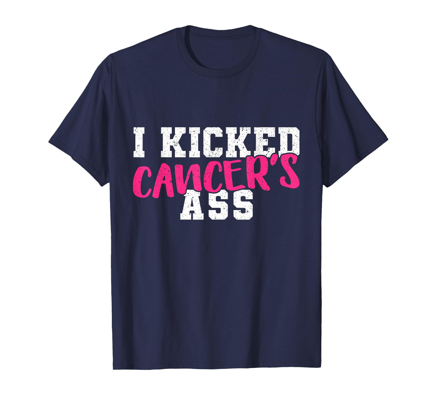 I Kicked Cancers Ass Breast Cancer Survivor T-Shirt