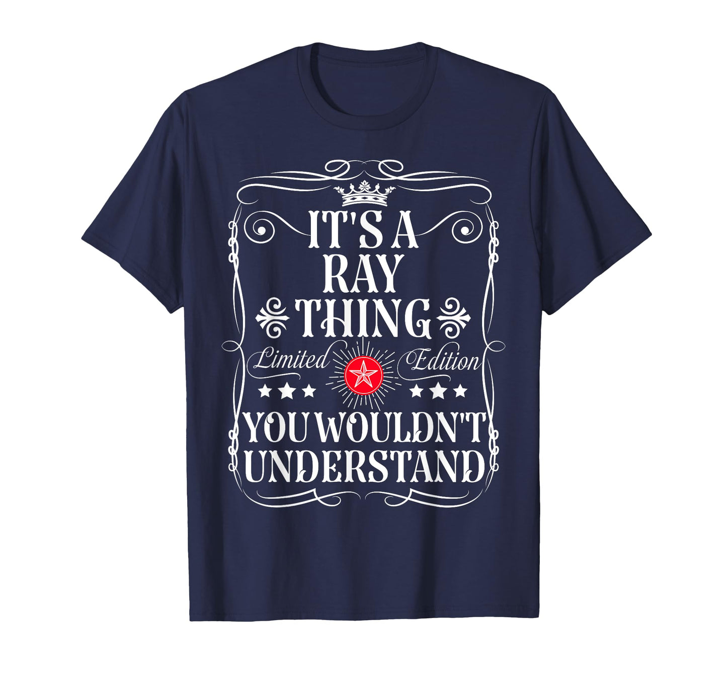 Ray Name Its A Ray Thing You Wouldn't Understand T-Shirt