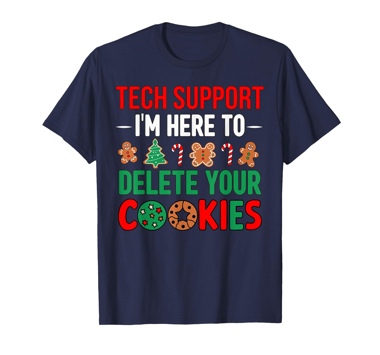 Tech Support Christmas Cookies Women Men Funny Christmas T-Shirt