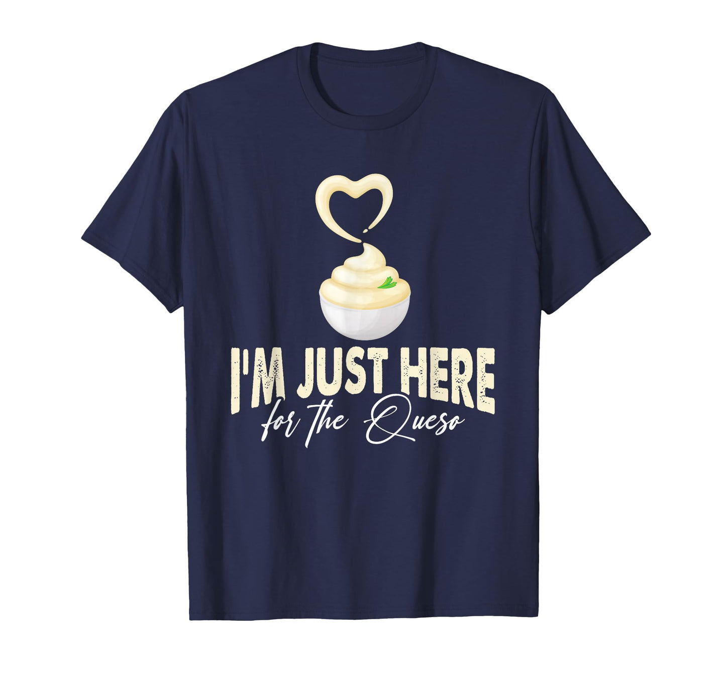 Cinco De Mayo Mexican Cheese Dip Hispanic Food Lover Queso T-Shirt
