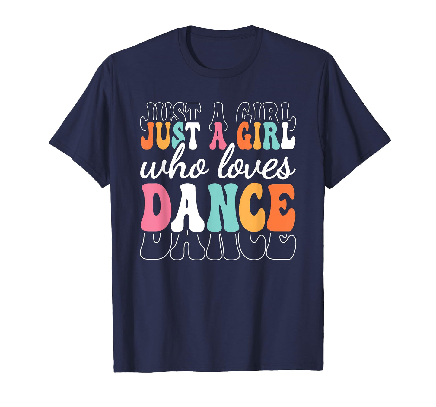 Just A Girl Who Loves Dance Cute Dancer Dancing Girl T-Shirt