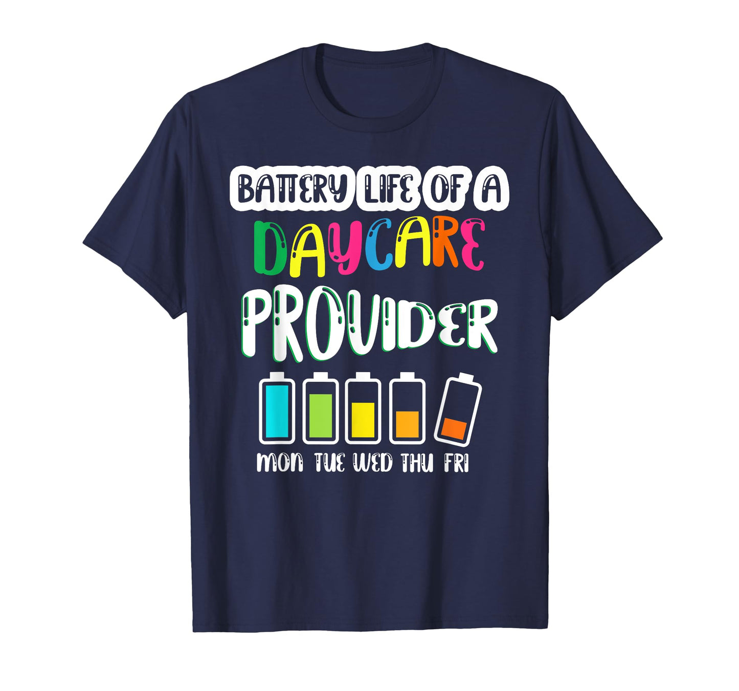 Battery Life of Daycare Provider Funny Teacher Back School T-Shirt