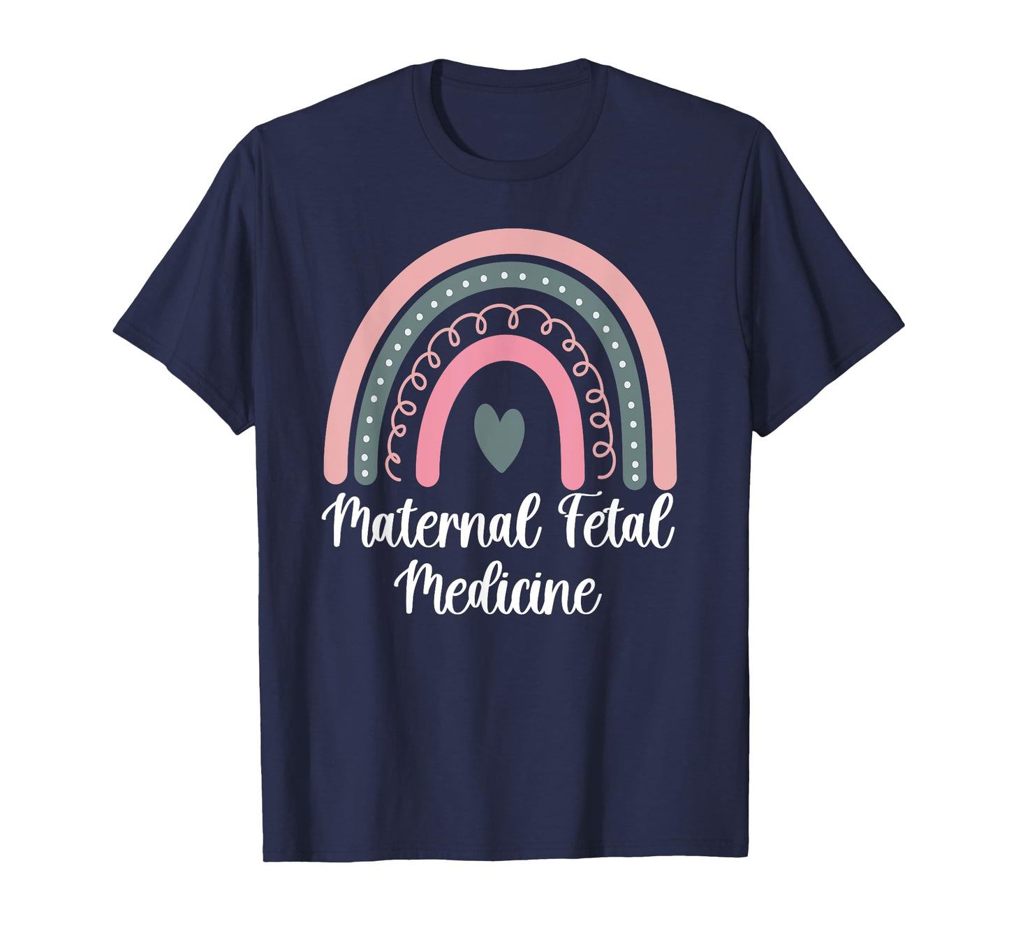 Maternal Fetal Medicine Rainbow MFM Nurse MFM Sonographer T-Shirt