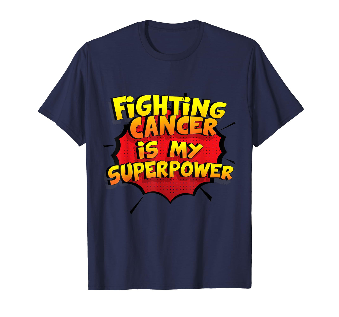 Fighting Cancer is my Superpower Design T-Shirt