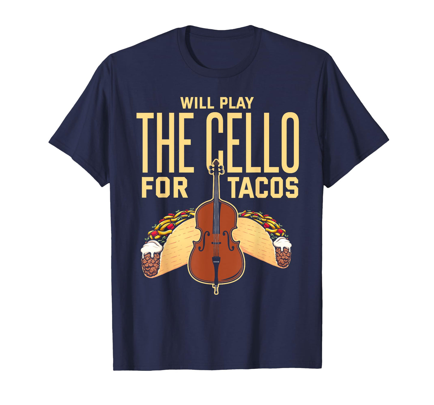 Cello Shirt Taco Lover Funny Cellist Musician Cello Player T-Shirt