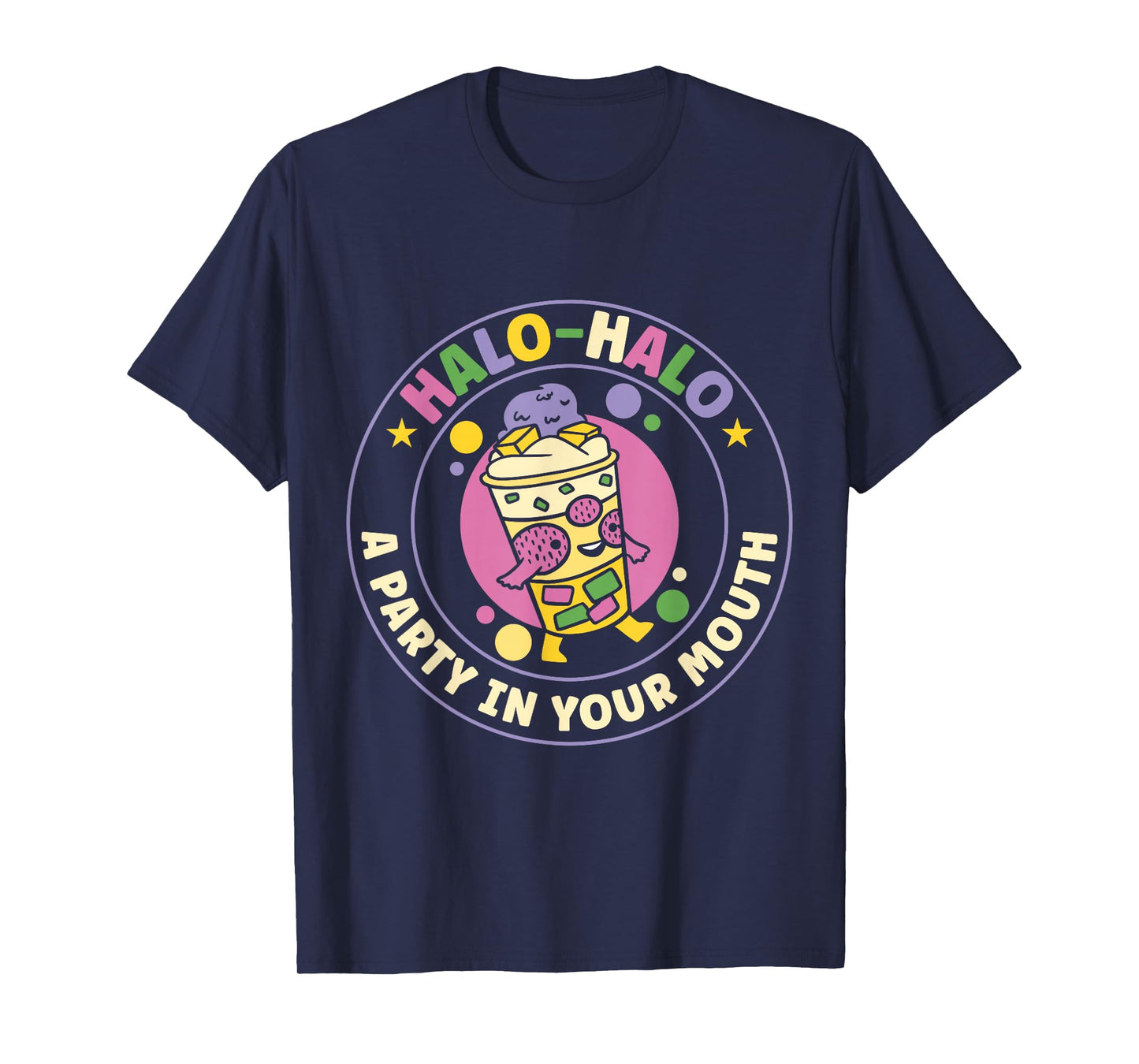 Halo-halo A Party In Your Mouth Funny Filipino Food Lover T-Shirt