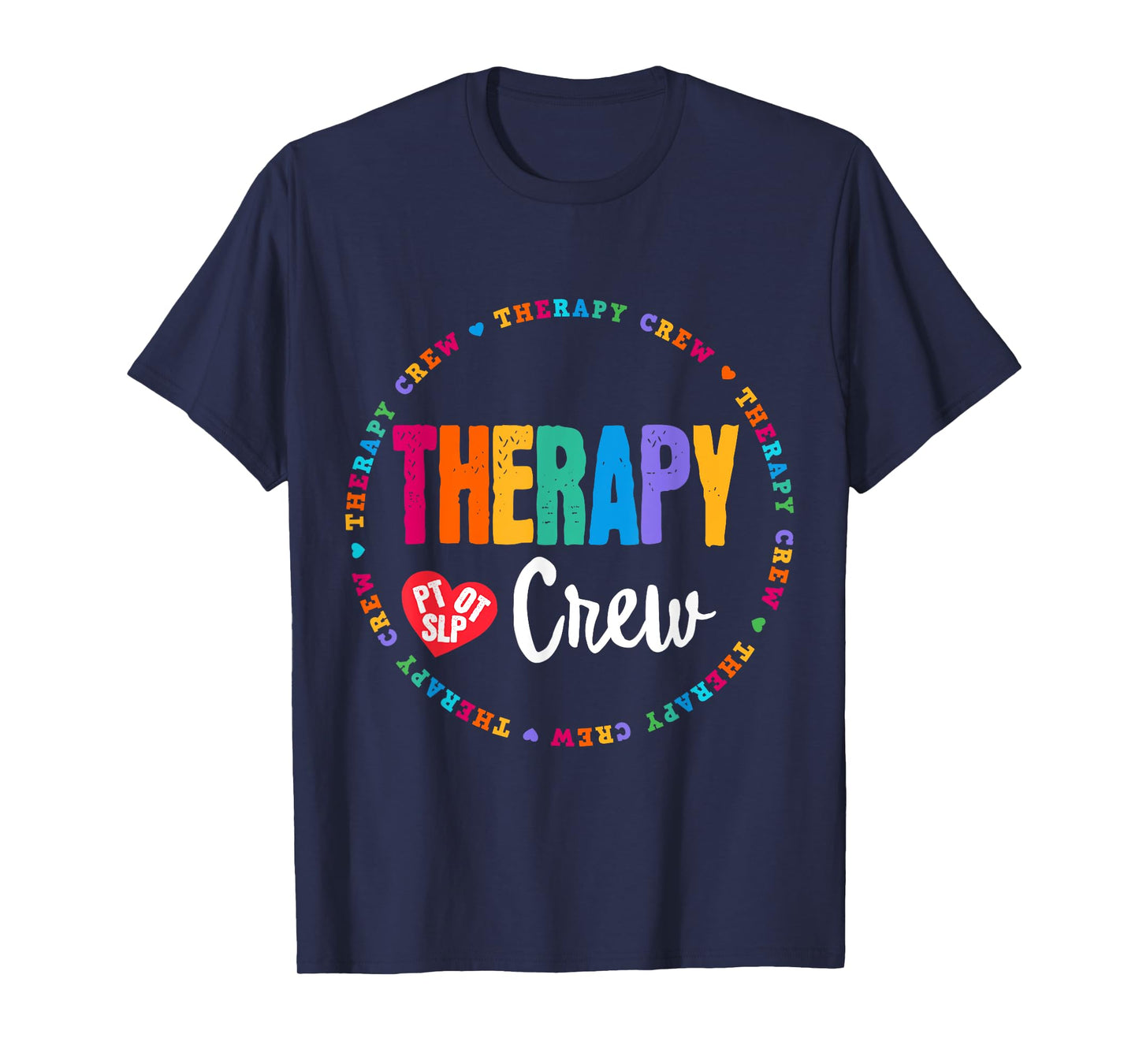 Therapy Crew PT, OT SLP Occupational Therapist Week Team T-Shirt