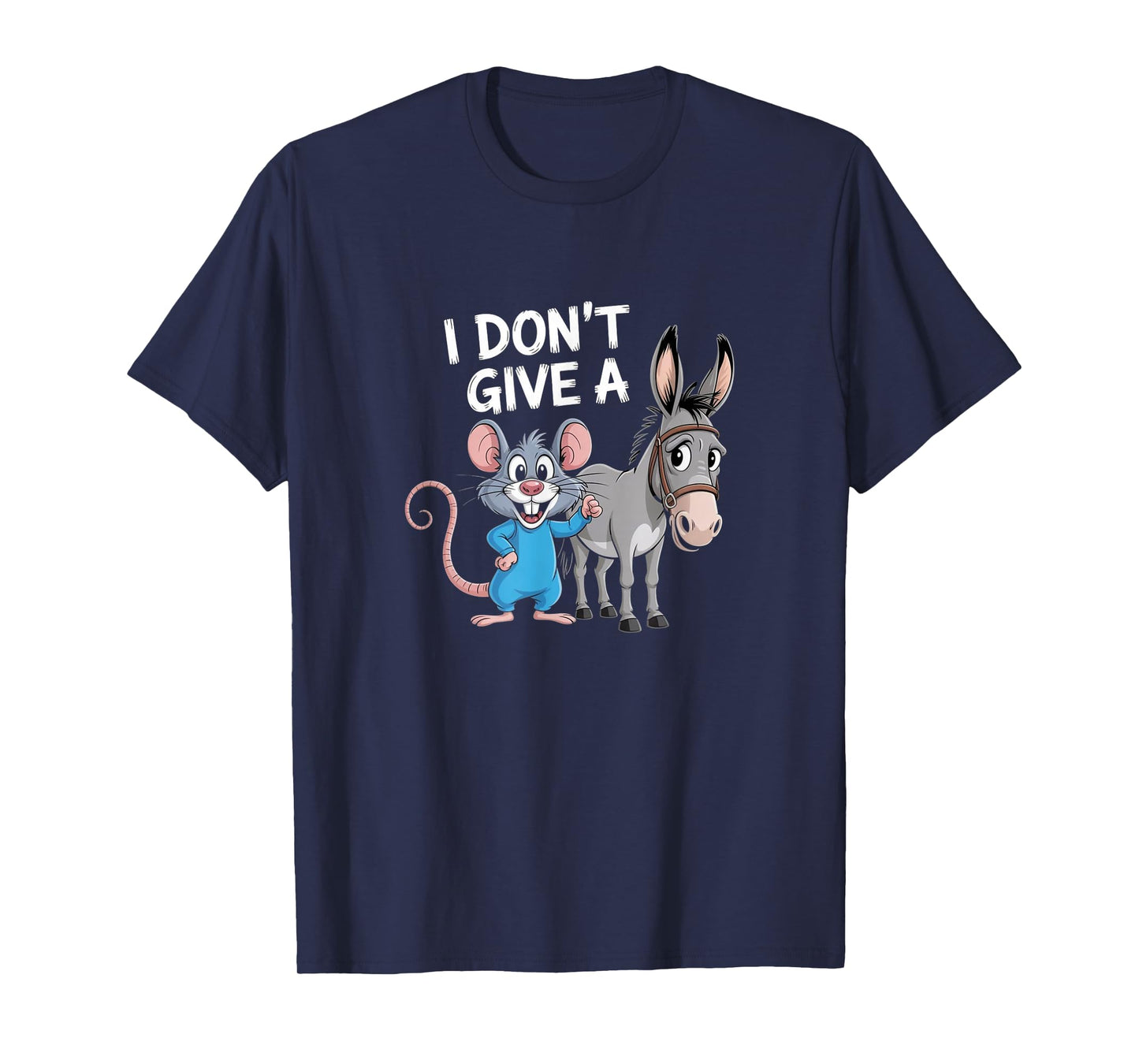 I Don’t Give a Rat’s & Donkey – Funny Cartoon Humor T-Shirt