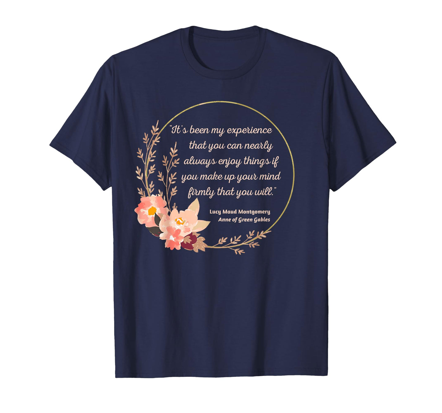Anne Shirley Quote L. M. Montgomery Anne Green Gables T-Shirt