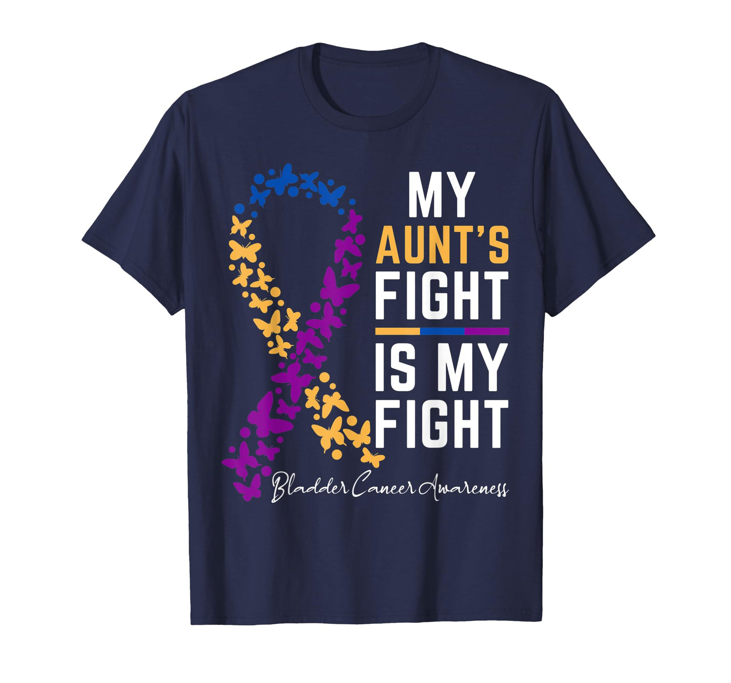 My Aunt's Fight is My Fight Support Bladder cancer awareness T-Shirt