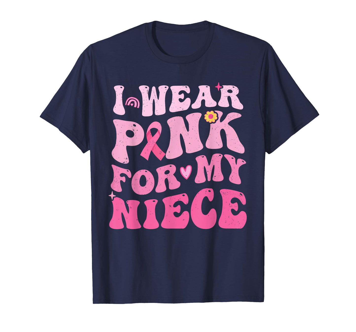I Wear Pink For My Niece Breast Cancer Awareness Womens T-Shirt