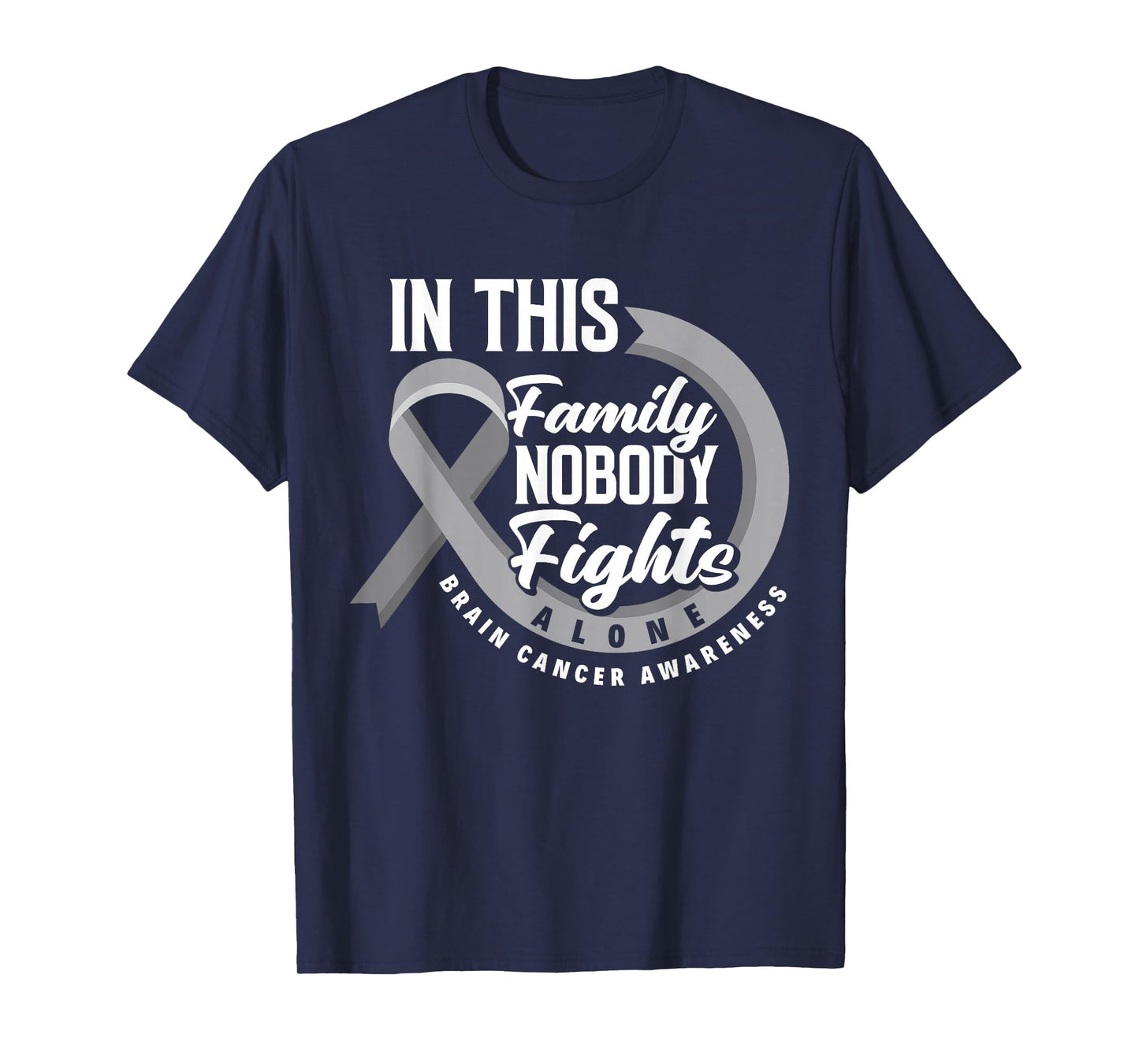 In This Family Nobody Fights Alone Brain Cancer Awareness T-Shirt