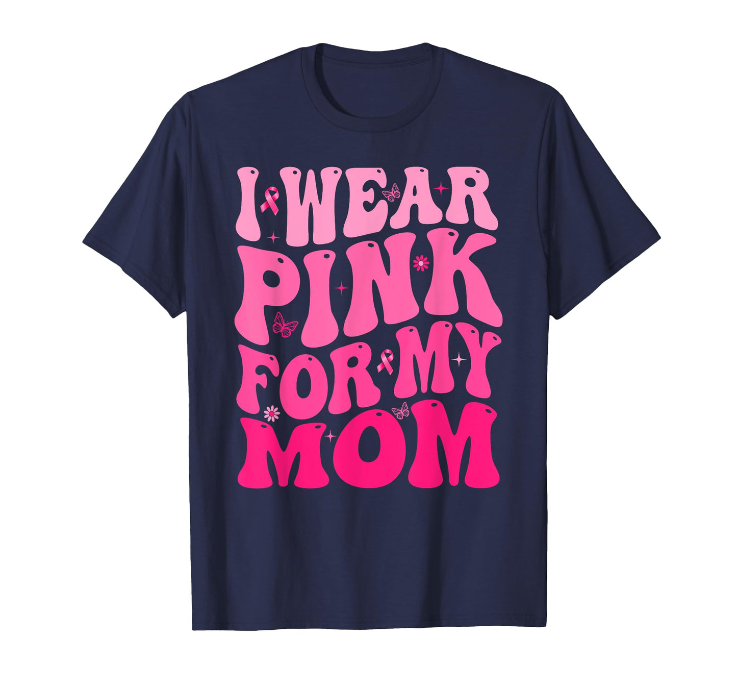 I Wear Pink For My Mom Retro Groovy Breast Cancer Awareness T-Shirt