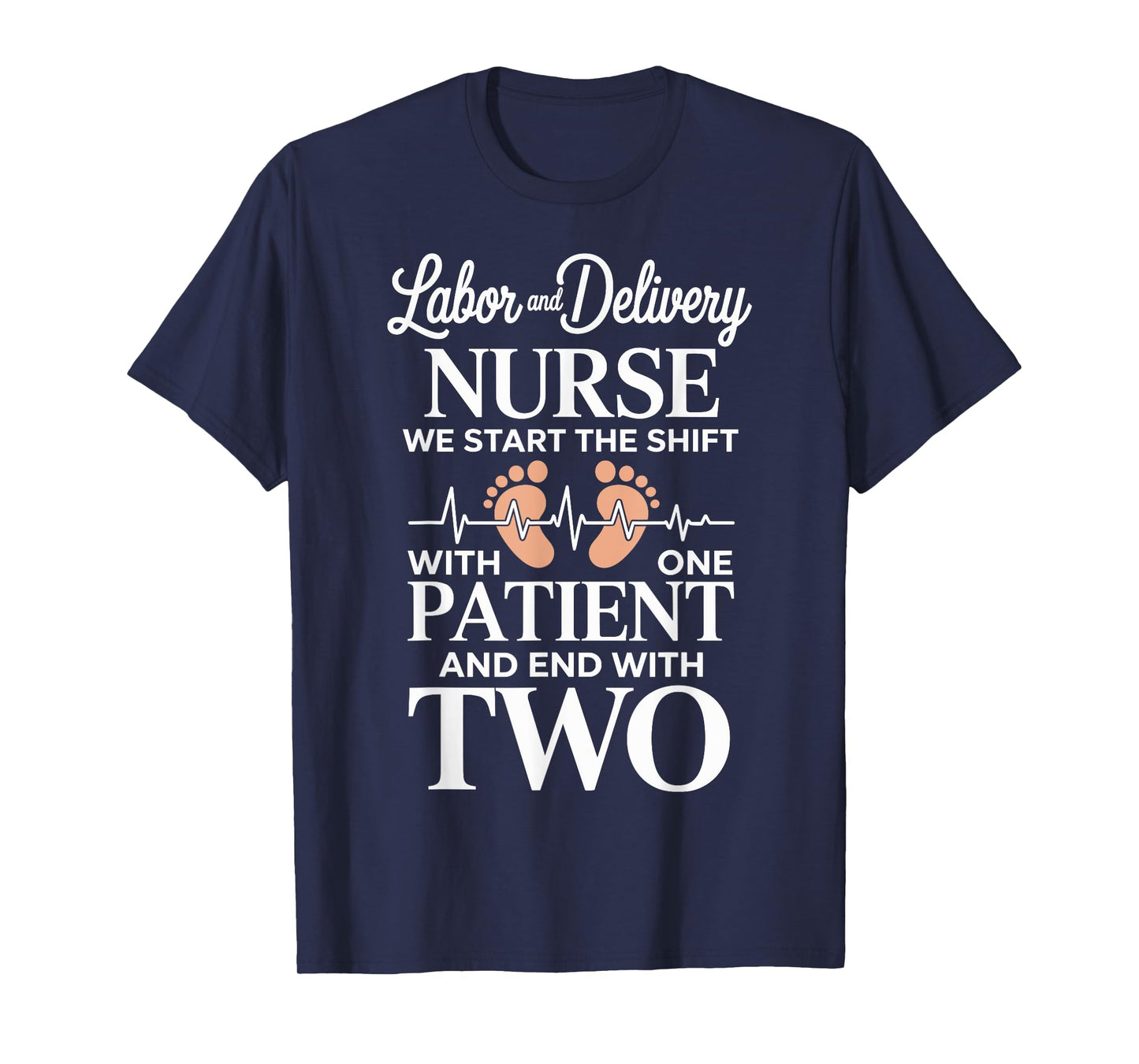Labor And Delivery Nurse L&D Nurse T-Shirt