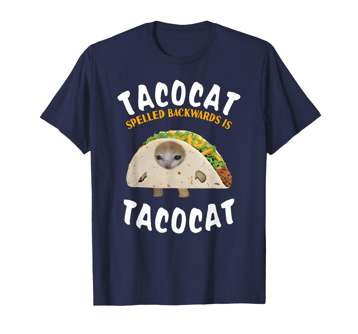 Tacocat Spelled Backward is Tacocat Silly Cat Meme Men Women T-Shirt