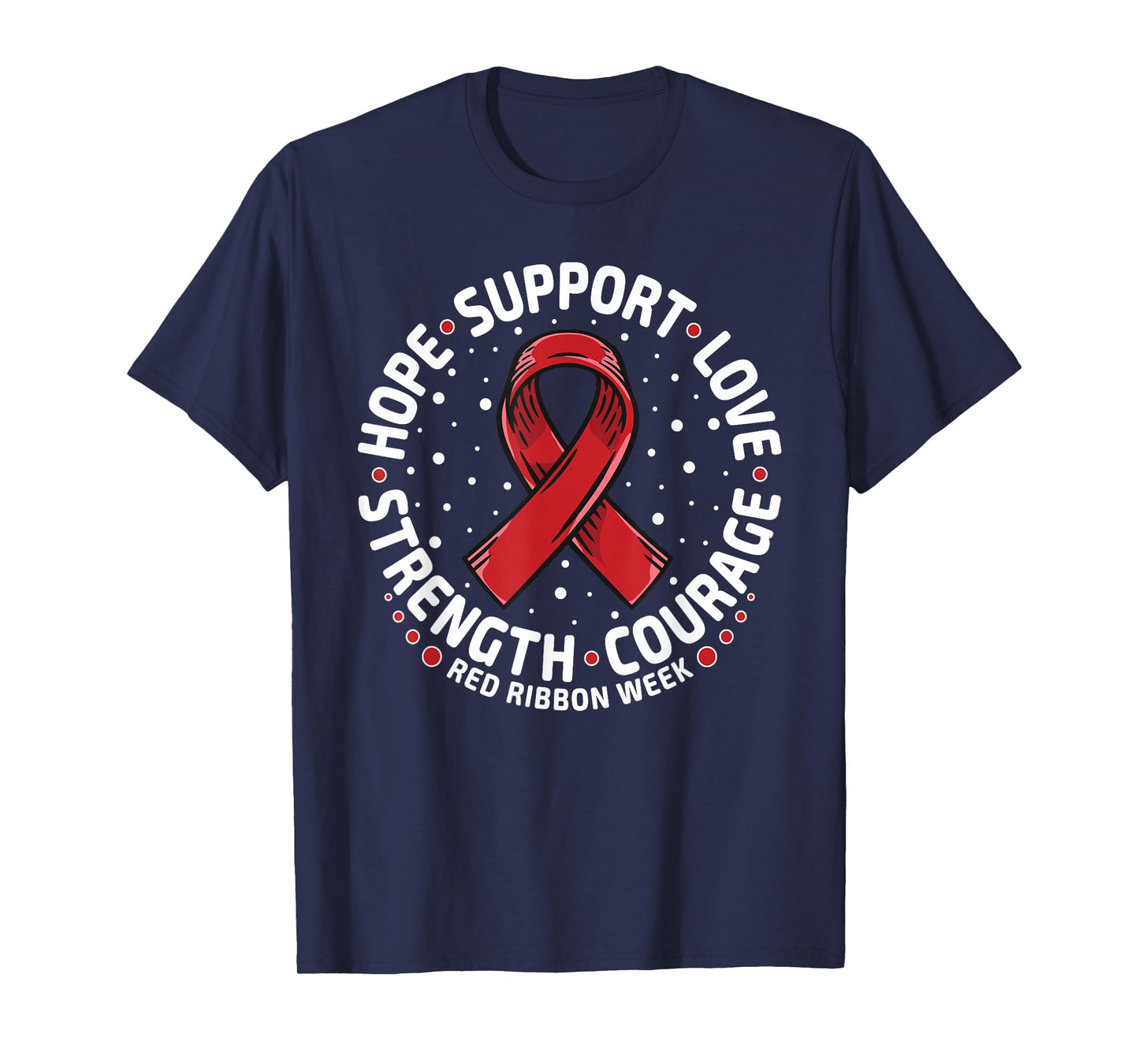 Red Ribbon Week Shirt 2024 HOPE LOVE SUPPORT Red Ribbon Week T-Shirt