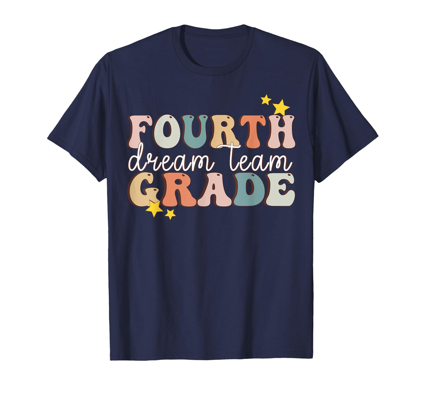 Fourth Grade Dream Team Last Day Of 4th Grade Teachers T-Shirt for Men Women Girls Kids